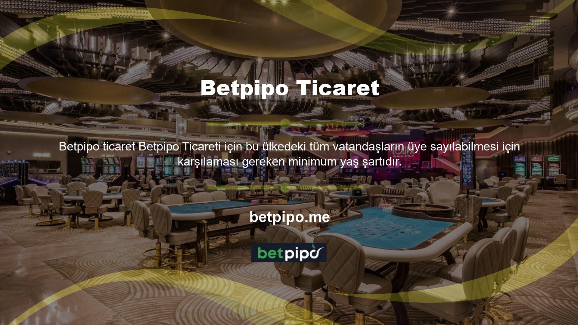 Betpipo üyesi olmayan kişilerin oyuna katılmaları yasaktır ve oyuna katılamazlar
